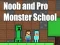 Mäng Noob and Pro Monster School Internetis