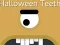 Mäng Halloween Teeth Internetis