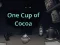 Mäng One Cup of Cocoa Internetis