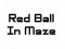 Mäng Red Ball In Maze Internetis