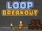 Mäng Loop Breakout Internetis