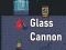 Mäng Glass Cannon Internetis