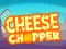 Mäng Cheese Chopper Internetis