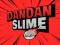 Mäng DanDan Slime Internetis