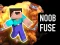 Mäng Noob Fuse Internetis