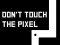 Mäng Don't touch the pixel Internetis