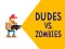 Mäng Dudes vs. Zombies Internetis