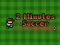 Mäng 2 Minutes Soccer Internetis