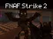 Mäng FNAF Strike 2 Internetis
