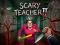 Mäng Scary Teacher II Internetis