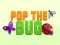 Mäng Pop the Bug Internetis
