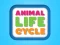 Mäng Animal Life Cycle Internetis