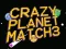 Mäng Crazy Planet Match 3 Internetis