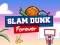 Mäng Slam Dunk Forever Internetis