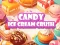 Mäng Candy Ice Cream Crush Internetis
