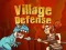Mäng Village Defense Internetis