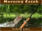 Mäng Morning catch Internetis
