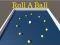 Mäng Roll a Ball Internetis