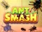 Mäng Ant Smash Internetis