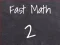 Mäng Fast Math 2 Internetis