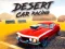 Mäng Desert Car Racing Internetis