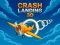 Mäng Crash Landing 3D Internetis