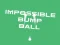 Mäng Impossible Bump Ball Internetis