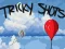 Mäng Tricky Shots Internetis