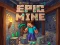 Mäng Epic Mine Internetis