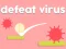 Mäng Defeat Virus Internetis
