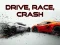Mäng Drive, Race, Crash Internetis