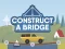 Mäng Construct A Bridge Internetis