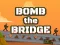 Mäng Bomb The Bridge Internetis