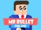 Mäng Mr Bullet Online Internetis