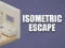 Mäng Isometric Escape Internetis