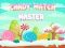 Mäng Candy Match Master Internetis