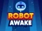 Mäng Robot Awake Internetis