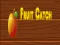 Mäng Fruit catch Internetis