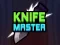 Mäng Knife Master Internetis
