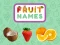 Mäng Fruit Names Internetis