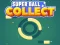 Mäng Super Ball Collect HTML5 Internetis