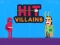 Mäng Hit Villains Internetis
