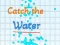 Mäng Catch the water Internetis
