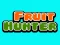 Mäng Fruit Hunter Internetis