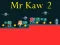 Mäng Mr Kaw 2 Internetis