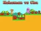 Mäng Hohoman vs Chu Internetis