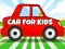 Mäng Car For Kids Internetis