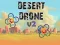 Mäng Desert Drone v2 Internetis