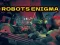 Mäng Robots Enigma Internetis