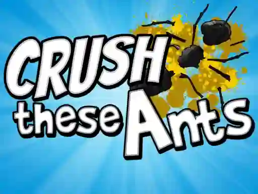 Mäng Crush These Ants Internetis